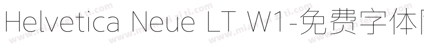 Helvetica Neue LT W1字体转换